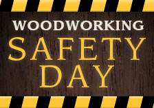 Woodworking Safety Day